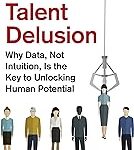 Livros sobre recrutamento e seleção: Talent Delusion